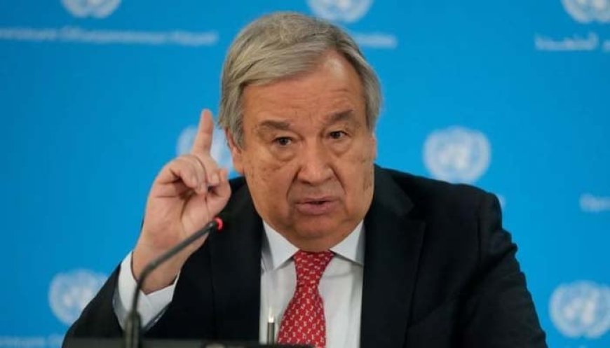 Expelling the Palestinians from Gaza would be tantamount to genocide, Antonio Guterres